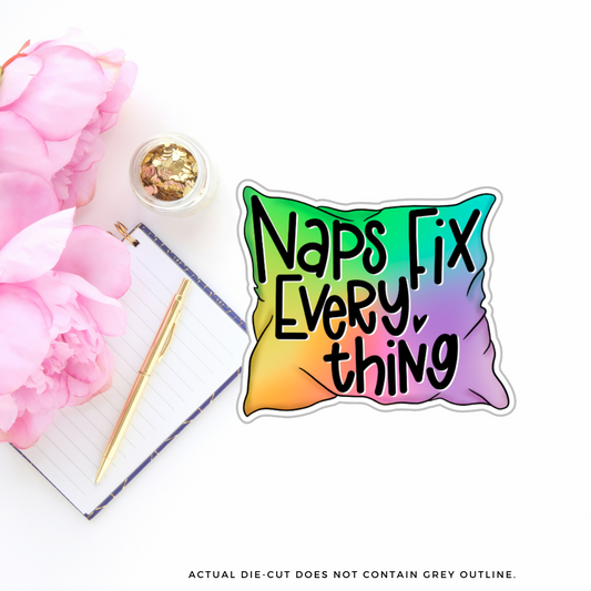 Naps Fix Everything II Vinyl Die Cut Sticker