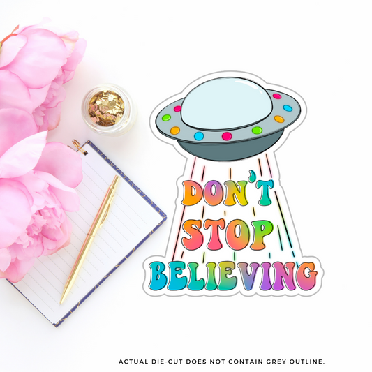 Don't Stop Believing II Vinyl Die Cut Sticker