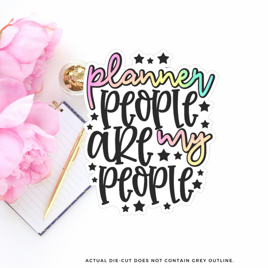 Planner People are my People II Vinyl Die Cut Sticker