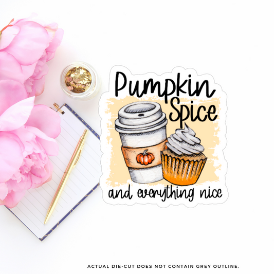 Pumpkin Spice & Everything Nice II Vinyl Die Cut Sticker